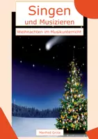 Vorschau - Arbeitsblätter - Weihnachten im Musikunterricht - Singen und Musizieren - Deckblatt