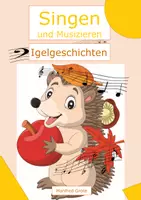 Vorschau - Arbeitsblätter - Materialpaket - Musikalische Igelgeschichten - Deckblatt