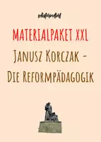 Vorschau - Stundenentwürfe - Materialpaket XXL: Janusz Korczak - Die Reformpädagogik (Unterrichtsreihe) - Deckblatt