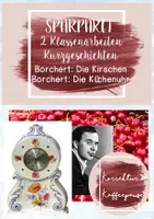 Vorschau - Test - SPARPAKET 2 Klassenarbeiten mit EHZ - Kurzgeschichten - "Die Kirschen" und "Die Küchenuhr" (Borchert) - Inhaltsangabe, Sprachanalyse, innerer Monolog - Klasse 8/9 - Deckblatt