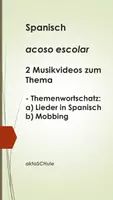 Vorschau - Stundenentwürfe - Spanisch - Acoso escolar - Unterrichtsreihe mit 2 Musikvideos - Deckblatt