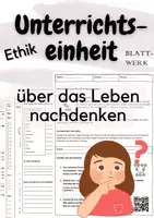 Vorschau - Arbeitsblätter - Unterrichtseinheit Ethik/über das Leben nachdenken/komplette Unterrichtsreihe - Deckblatt