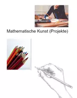 Vorschau - Stundenentwürfe - Matematische Kunst (Projekte) - Deckblatt