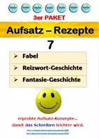 Vorschau - Unterrichtsreihen - 3er Paket: AUFSATZ-REZEPTE 7 (Fabel, Reizwortgeschichte, Fantasie.Geschichte) - Deckblatt