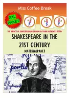 Vorschau - Arbeitsblätter - SHAKESPEARE IN THE 21ST CENTURY - THE IMPACT OF SHAKESPEAREAN DRAMA ON YOUNG AUDIENCES TODAY (XXL Materialpaket) - Deckblatt