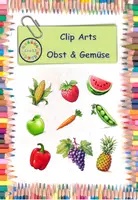Vorschau - selbst erstellte Cliparts/Grafiken - Materialpaket Clip Arts Obst und Gemüse (62 Bilder) - Deckblatt