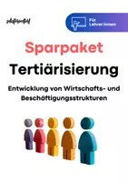 Vorschau - Unterrichtsreihen - Sparpaket: Entwicklung von Wirtschafts- und Beschäftigungsstrukturen im Prozess der Tertiärisierung - Deckblatt