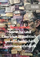 Vorschau - Stundenentwürfe - Sprache und Literatur in politisch-gesellschaftlichen Spannungsfeldern - Sparpaket für das Fach Deutsch - Deckblatt