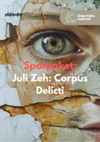 Vorschau - Unterrichtsreihen - Juli Zeh: Corpus Delicti - Gegenwartsliteratur - Deckblatt
