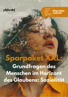 Vorschau - Unterrichtsreihen - Sparpaket XXL: Grundfragen des Menschen im Horizont des Glaubens: Sozialität - Deckblatt