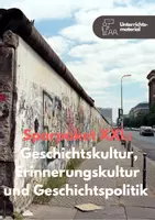 Vorschau - Unterrichtsreihen - Sparpaket XXL: Geschichtskultur, Erinnerungskultur und Geschichtspolitik – öffentlicher Umgang mit Geschichte in der Gegenwart - Deckblatt