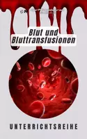 Vorschau - Stundenentwürfe - Materialpaket: Unterrichtsreihe Blut für Pflegeberufe - Deckblatt