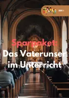 Vorschau - Unterrichtsreihen - Sparpaket „Das Vaterunser im Unterricht“ - Religion - Deckblatt