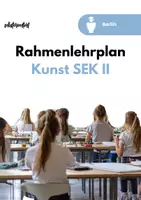 Vorschau - Stundenentwürfe - Rahmenlehrplan Kunst in der SEK II - Berlin - Deckblatt