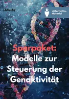 Vorschau - Unterrichtsreihen - Sparpaket: Modelle zur Steuerung der Genaktivität - Deckblatt