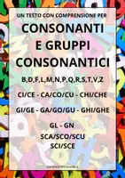 anteprima - Esercizi - CONSONANTI E GRUPPI CONSONANTICI - Testo ricco di parole + comprensione - Pagina di copertina