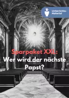 Vorschau - Stundenentwürfe - Sparpaket XXL: Wer wird der nächste Papst? - Religion | Christentum | Papstwahl | Papst Franziskus - Deckblatt