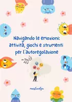 anteprima - Esercizi - Navigando le emozioni: attività, giochi e strumenti per l'autoregolazione. - Pagina di copertina