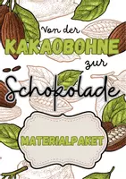 Vorschau - Arbeitsblätter - Materialpaket - Von der Kakaobohne zur Schokolade - Deckblatt