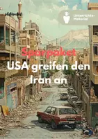 Vorschau - Stundenentwürfe - Sparpaket: USA greifen IRAN an (Angriff auf Atomwaffen) – Präsentation & Unterrichtsreihe - Deckblatt