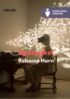 Vorschau - Unterrichtsreihen - Rebecca Horn Sparpaket: Körper, Technik & Raum in der modernen Kunst SEK II - Deckblatt