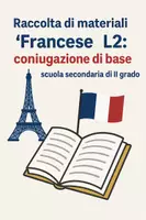 anteprima - Materiale interattivo - Raccolta di materiali 'Francese L2': coniugazione di base - Pagina di copertina