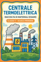 anteprima - Compiti in classe/Test - Raccolta di materiali: Centrale termoelettrica (esami) - Pagina di copertina