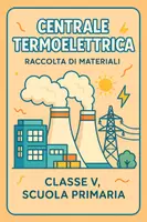 anteprima - Piani di lezione - Raccolta di materiali: "Centrale termoelettrica" (piani di lezione) - Pagina di copertina