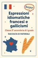 anteprima - Esercizi - Raccolta di materiali: Espressioni idiomatiche francesi e gallicismi - Pagina di copertina