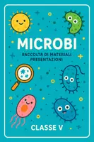 anteprima - Presentazioni / Lavagne - Raccolta di materiali: Microbi (Presentazioni) - Pagina di copertina