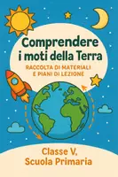 anteprima - Piani di lezione - Raccolta di materiali: Comprendere i moti della Terra (piani di lezione) - Pagina di copertina