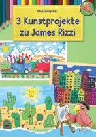 Vorschau - Mal- und Bastelvorlagen - Kunst James Rizzi, 3 Projekte für die Grundschule, Materialpaket - Deckblatt