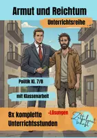 Vorschau - Stundenentwürfe - Unterrichtsreihe: Politik: Armut und Reichtum Klasse 7/8 mit Klassenarbeit, Stundenverlaufspläne und Lösungen - Deckblatt