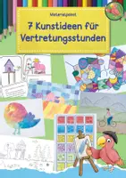 Vorschau - Mal- und Bastelvorlagen - 7 schnelle und einfache Kunstideen für Vertretungsstunden, Grundschule, Materialpaket - Deckblatt