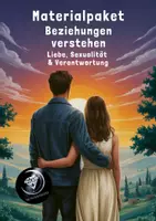 Vorschau - Unterrichtsreihen - Materialpaket: Beziehungen verstehen – Liebe, Sexualität & Verantwortung - Deckblatt