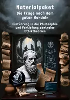 Vorschau - Unterrichtsreihen - Materialpaket: Die Frage nach dem guten Handeln - Einführung in die Philosophie und Vertiefung zentraler Ethiktheorien - Deckblatt