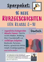 Vorschau - Unterrichtsreihen - 16 neue Kurzgeschichten für Klasse 8-10: Sparpaket (jugendliche Protagonisten, Medien, soziale Netzwerke, Urlaub, Mobbing, Mut, Familie, Beziehungen) - Deckblatt