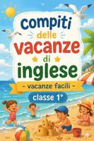 anteprima - Esercizi - Compiti delle vacanze di inglese - Vacanze facili classe 1° - Pagina di copertina