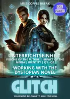 Vorschau - Stundenentwürfe - WORKING WITH THE DYSTOPIAN NOVEL GLITCH - YOUR MIND BELONGS TO YOU. FOR NOW. (UNTERRICHTSEINHEIT | Q1 - Q2 | Visions of the Future | Media | Identity) - Deckblatt