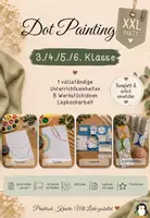 Vorschau - Stundenentwürfe - XXL-Paket - Dot Painting - Werken und Gestalten - 3. - 6. Klasse - Deckblatt