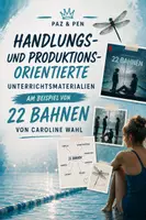 Vorschau - Unterrichtsreihen - Handlungs- und produktionsorientierte Materialien am Beispiel von „22 Bahnen“ - Deckblatt