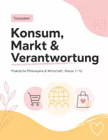 Vorschau - Arbeitsblätter - Tests Praktische Philosophie & Wirtschaft Klasse 7–10 – Konsum, Markt und Verantwortung - Deckblatt