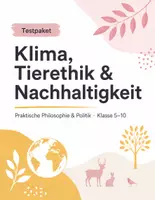 Vorschau - Arbeitsblätter - Tests Praktische Philosophie & Politik Klasse 5–10 – Klima, Tierethik und Nachhaltigkeit - Deckblatt