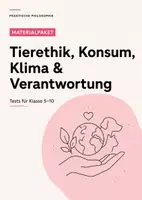Vorschau - Arbeitsblätter - Praktische Philosophie Tests Klasse 5–10: Tierethik, Konsum, Klima & Verantwortung - Deckblatt