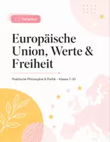 Vorschau - Arbeitsblätter - Tests Praktische Philosophie & Politik Klasse 7–10 – Europäische Union, Werte und Freiheit - Deckblatt