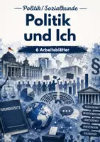 Vorschau - Arbeitsblätter - Politik & Ich – 6 Arbeitsblätter zu Demokratie, Grundrechten, Mitbestimmung und Wahlen - Deckblatt