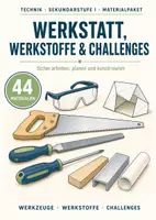 Vorschau - Stundenentwürfe - Technikunterricht Sek I: Werkstatt, Werkstoffe & Challenges – 44 Materialien - Deckblatt