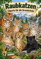 Vorschau - selbst erstellte Cliparts/Grafiken - Materialpaket XXL Cliparts Grundschule - Raubkatzen - Deckblatt