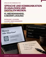 Vorschau - Arbeitsblätter - Sprache und Kommunikation in analogen und digitalen Medien – KI, Medienwandel & Beeinflussung | 4 Klausuren Deutsch Oberstufe - Deckblatt
