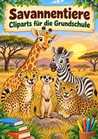 Vorschau - selbst erstellte Cliparts/Grafiken - Materialpaket XXL Cliparts Grundschule - Savannentiere - Deckblatt